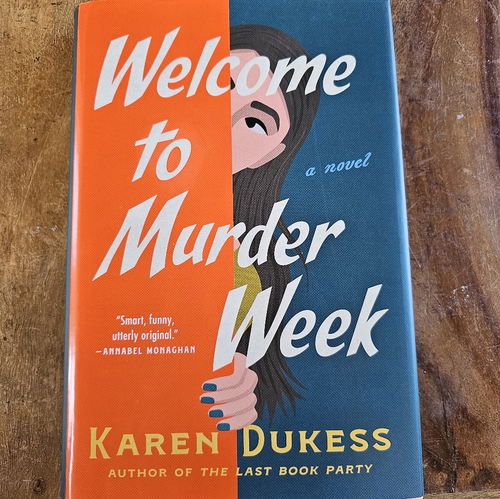Welcome to Murder Week A Novel by Karen Dukess First Edition Hardcover 2025 New